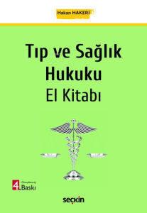 Tıp ve Sağlık Hukuku El Kitabı