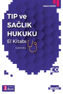 Tıp ve Sağlık Hukuku El Kitabı