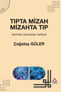 Tıpta Mizah Mizahta Tıp;Terimler , Kavramlar , Tarihçe
