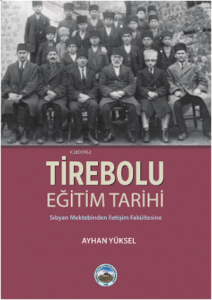 Tirebolu Eğitim Tarihi ;-Sıbyan Mektebinden İletişim Fakültesine-