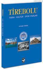 Tirebolu; Tarih- Kültür- Spor Yazıları