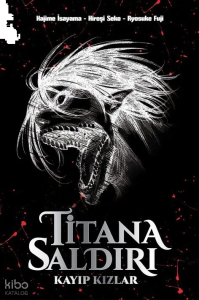 Titana Saldırı - Kayıp Kızlar (Ciltli)