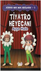 Tiyatro Heyecanı - Ailemle Mini Mini Hikayeler 7