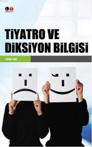Tiyatro ve Diksiyon Bilgisi