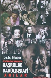 Tiyatro'dan Sinema'ya Başrolde Darülbedayi; Anılar