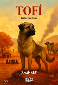 Tofi;Sadakatin Sessiz Hikayesi