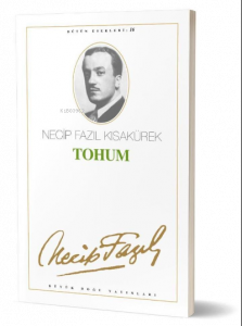Tohum : 15; - Necip Fazıl Bütün Eserleri
