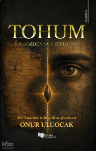 Tohum; İlk Sözden Son Kıvılcıma