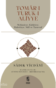 Tomâr-ı Tutuk-ı Aliyye;Melâmiyye, Kâdiriyye, Halvetiyye, Sûfî ve Tasavvuf