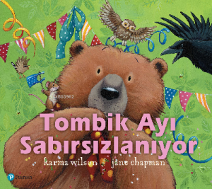 Tombik Ayı Sabırsızlanıyor +3 Yaş