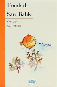 Tombul Sarı Balık; Okul Çağı