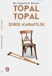 Topal Topal - Bir Engellinin Anıları