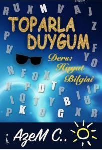 Toparla Duygum; Ders: Hayat Bilgisi