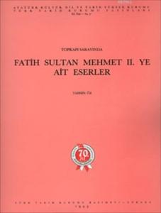 Topkapı Sarayında Fatih Sultan Mehmet II.ye Ait Eserler