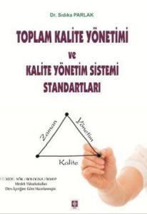Toplam Kalite Yönetimi ve Kalite Yönetim Sistemi Standartları