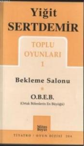 Toplu Oyunları 1; Bekleme Salonu - O.B.E.B.