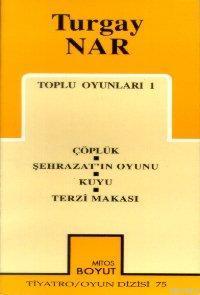 Toplu Oyunları 1; Çöplük - Şehrazat'ın Oyunu - Kuyu - Terzi Makası