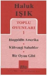 Toplu Oyunları 1 - Hoşgeldin Amerika - Külrengi Sabahlar - Bir Oyun Gibi