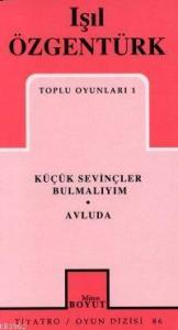 Toplu Oyunları 1; Küçük Sevinçler Bulmalıyım - Avluda