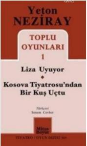 Toplu Oyunları 1 Liza Uyuyor - Kosova Tiyatrosu'ndan Bir Kuş Uçtu