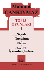 Toplu Oyunları 1 - Siyah - Tutulma - Neon - Covid'li İşkembe Çorbası