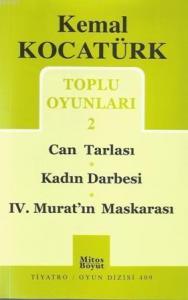 Toplu Oyunları 2; Can Tarlası - Kadın Darbesi - IV. Murat'ın Maskarası