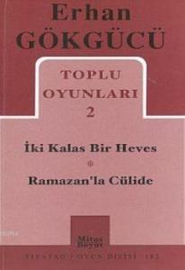 Toplu Oyunları 2; İki Kalas Bir Heves - Ramazan'la Cülide