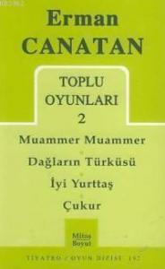 Toplu Oyunları 2; Muammer Muammer - Dağların Türküsü - İyi Yurttaş - Çukur