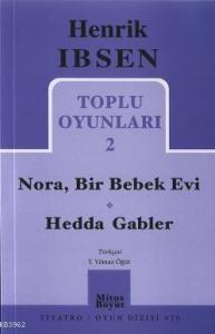 Toplu Oyunları 2; Nora, Bir Bebek Evi / Hedda Gabler