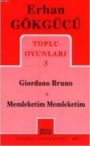 Toplu Oyunları 3; Giordano Bruno - Memleketim Memleketim