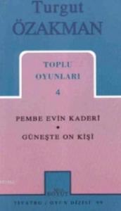 Toplu Oyunları 4; Pembe Evin Kaderi - Güneşte On Kişi