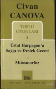 Toplu Oyunları 4; Üstat Harpagon'a Saygı ve Destek Gecesi - Mitosmorfoz