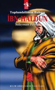 Toplumbiliminin Babası İbn Haldun