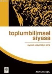 Toplumbilimsel Siyasal; Siyasal Sosyoljiye Giriş