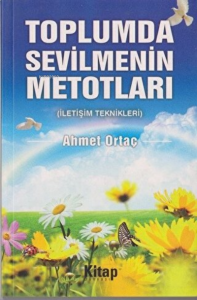 Toplumda Sevilmenin Metotları İletişim Teknikleri