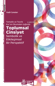 Toplumsal Cinsiyet;Sembolik ve Etkileşimsel Bir Perspektif