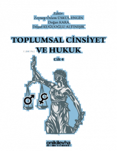 Toplumsal Cinsiyet ve Hukuk - Cilt 4