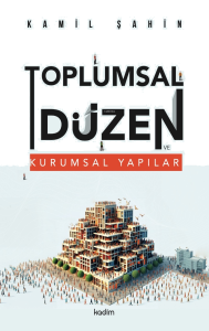 Toplumsal Düzen ve Kurumsal Yapılar