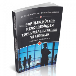 Toplumsal İlişkiler ve Liderlik