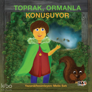 Toprak, Ormanla Konuşuyor