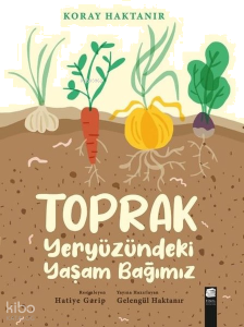 Toprak Yeryüzündeki Yaşam Bağımız
