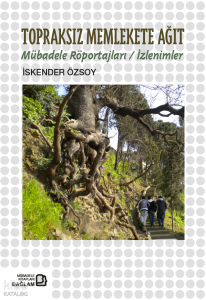 Topraksız Memlekete Ağıt;Mübadele Röportajları - İzlenimler