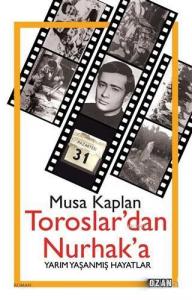 Toroslar'dan Nurhak'a; Yarım Yaşanmış Hayatlar