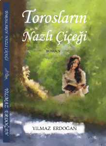 Torosların Nazlı Çiçeğisin