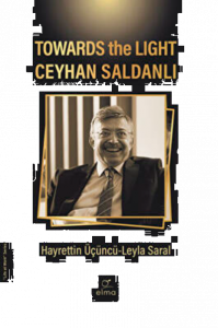 Towards The Lıght Ceyhan Saldanlı