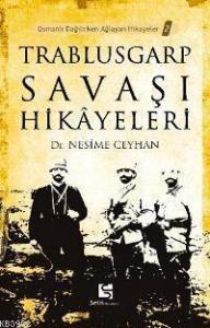 Trablusgarp Hikayeleri; Osmanlı Dağılırken Ağlayan Hikayeler 2