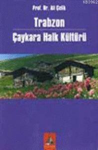 Trabzon Çaykara Halk Kültürü
