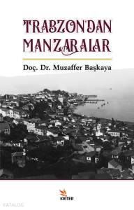 Trabzon’dan Manzaralar