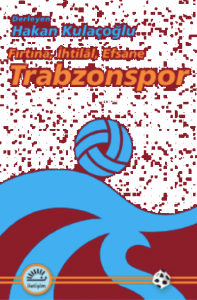 Trabzonspor;Fırtına, İhtilâl, Efsane