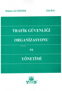 Trafik Güvenliği Organizasyonu ve Yönetimi